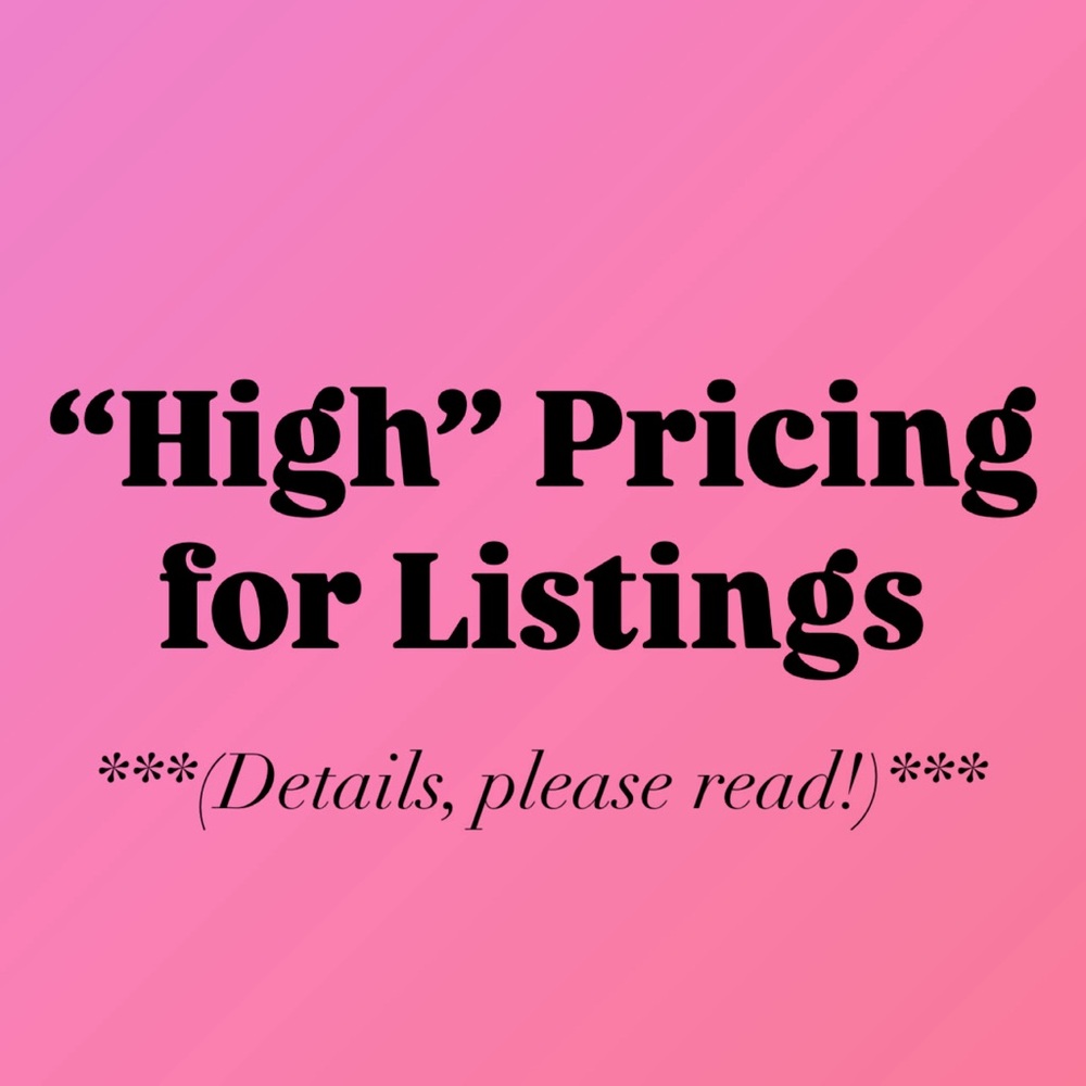 🚨PLS READ!!! •”High” priced item(s) info / details*